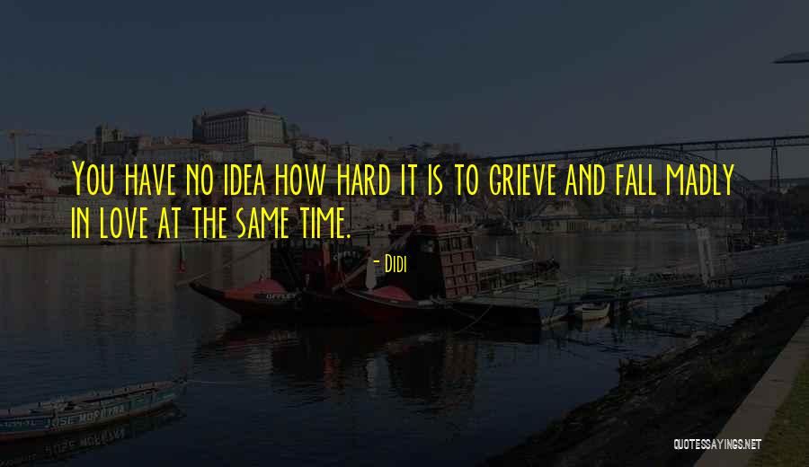 Didi Quotes 1476496 Didi Quotes 1476496