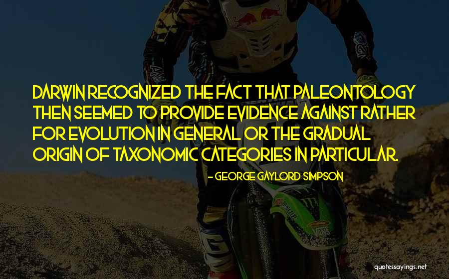 Didier Deschamps Quotes By George Gaylord Simpson