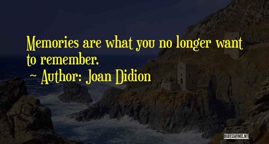 Didion Quotes By Joan Didion