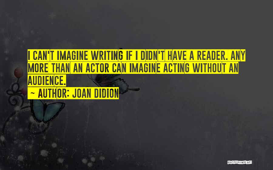 Didion Quotes By Joan Didion