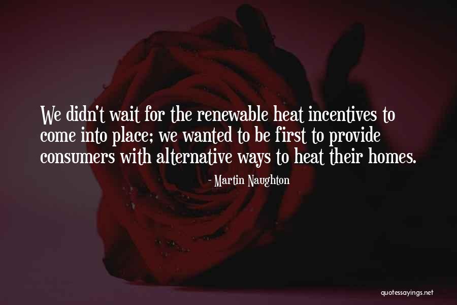 Didith Reyes Quotes By Martin Naughton Didith Reyes Quotes By Martin Naughton