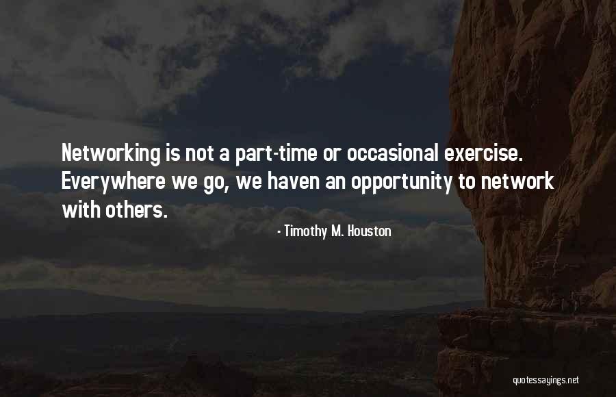 Didith Reyes Quotes By Timothy M. Houston Didith Reyes Quotes By Timothy M. Houston