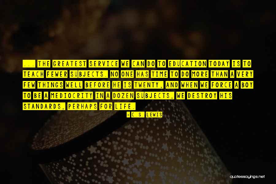 Didja Ever Quotes By C.S. Lewis Didja Ever Quotes By C.S. Lewis
