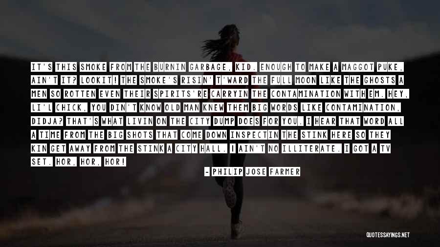 Didja Ever Quotes By Philip Jose Farmer Didja Ever Quotes By Philip Jose Farmer