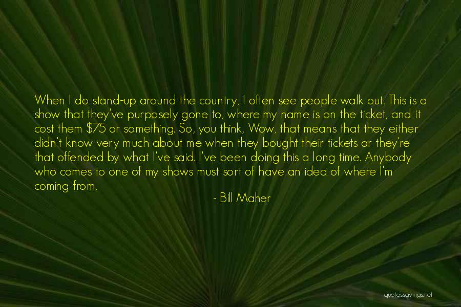 Didn See That Coming Quotes By Bill Maher Didn See That Coming Quotes By Bill Maher