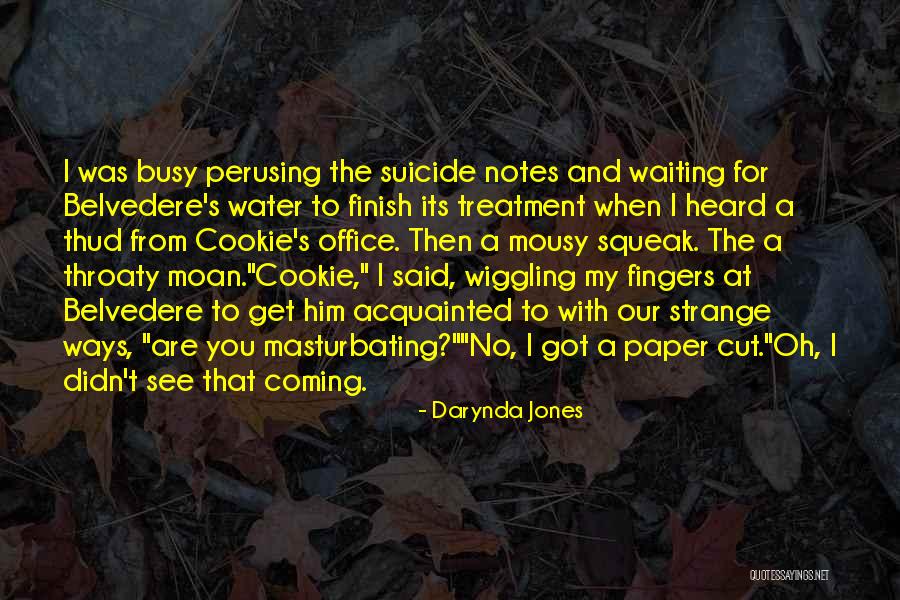Didn See That Coming Quotes By Darynda Jones Didn See That Coming Quotes By Darynda Jones