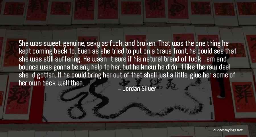 Didn See That Coming Quotes By Jordan Silver