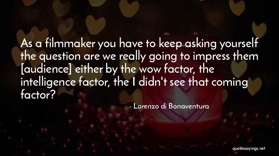 Didn See That Coming Quotes By Lorenzo Di Bonaventura Didn See That Coming Quotes By Lorenzo Di Bonaventura