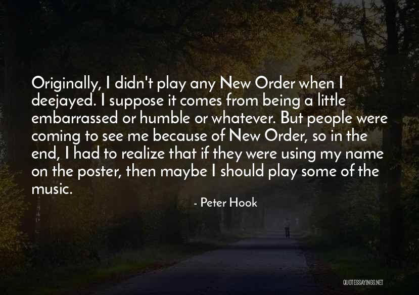 Didn See That Coming Quotes By Peter Hook Didn See That Coming Quotes By Peter Hook