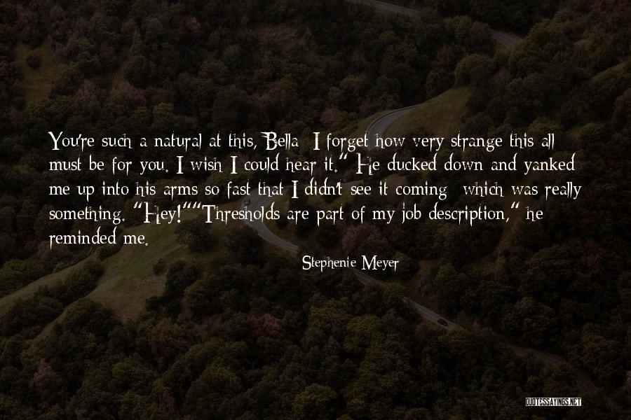 Didn See That Coming Quotes By Stephenie Meyer Didn See That Coming Quotes By Stephenie Meyer