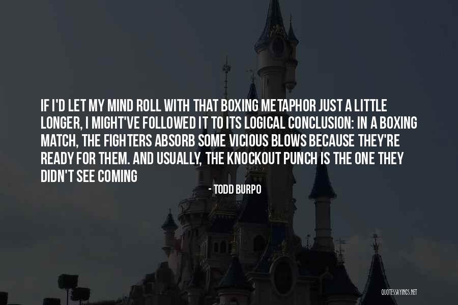 Didn See That Coming Quotes By Todd Burpo Didn See That Coming Quotes By Todd Burpo