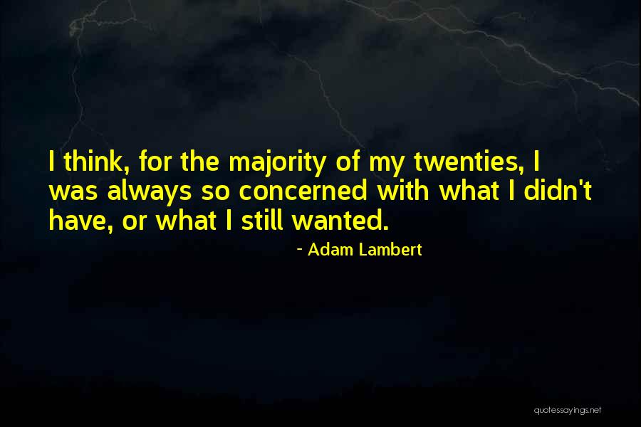 Didn T Quotes By Adam Lambert Didn T Quotes By Adam Lambert