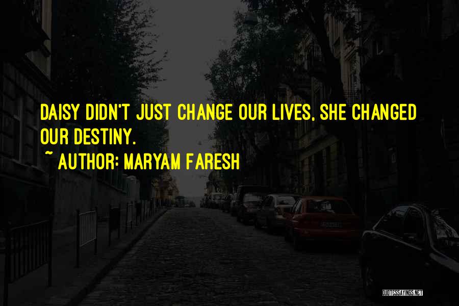 Didn't Change Quotes By Maryam Faresh