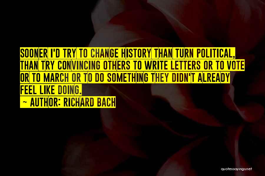 Didn't Change Quotes By Richard Bach