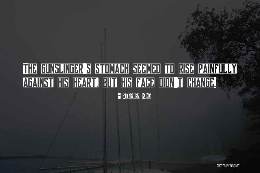 Didn't Change Quotes By Stephen King Didn't Change Quotes By Stephen King