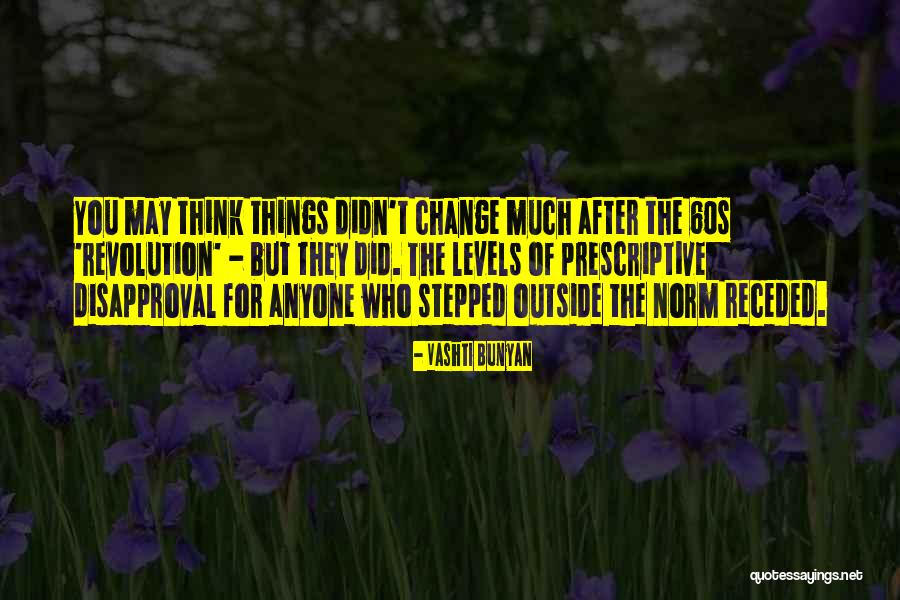 Didn't Change Quotes By Vashti Bunyan Didn't Change Quotes By Vashti Bunyan
