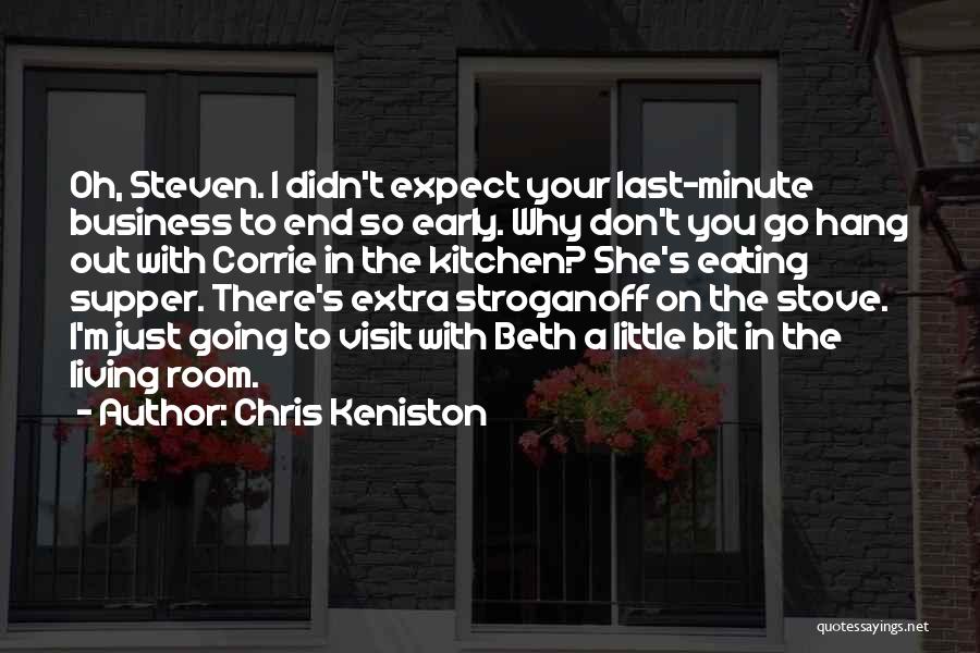 Didn't Expect Quotes By Chris Keniston