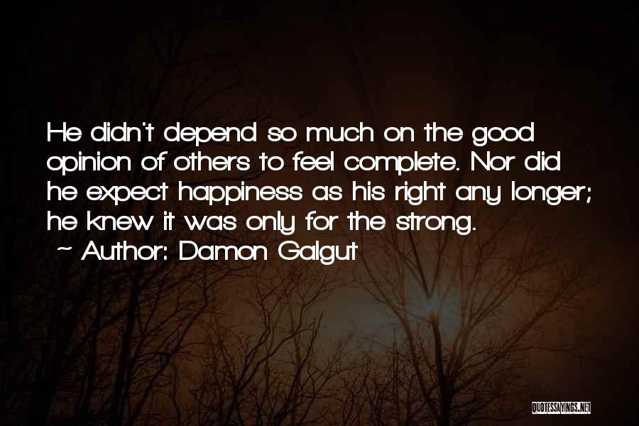 Didn't Expect Quotes By Damon Galgut