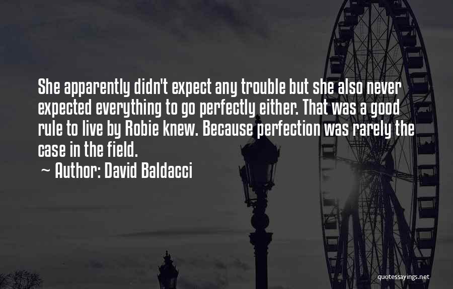 Didn't Expect Quotes By David Baldacci