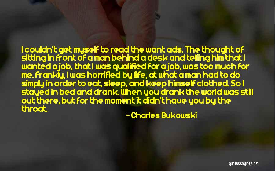 Didn't Get Job Quotes By Charles Bukowski Didn't Get Job Quotes By Charles Bukowski