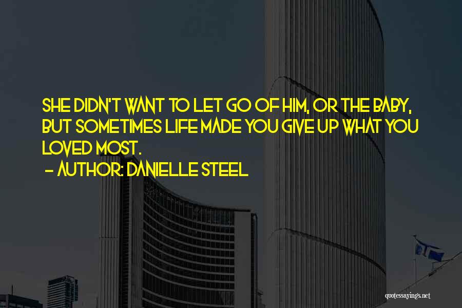 Didn't Give Up Quotes By Danielle Steel