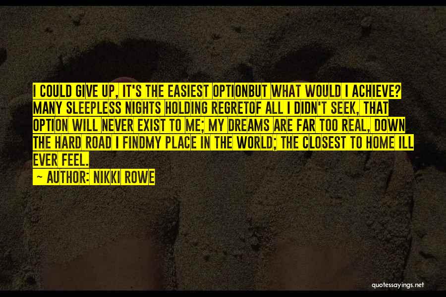 Didn't Give Up Quotes By Nikki Rowe