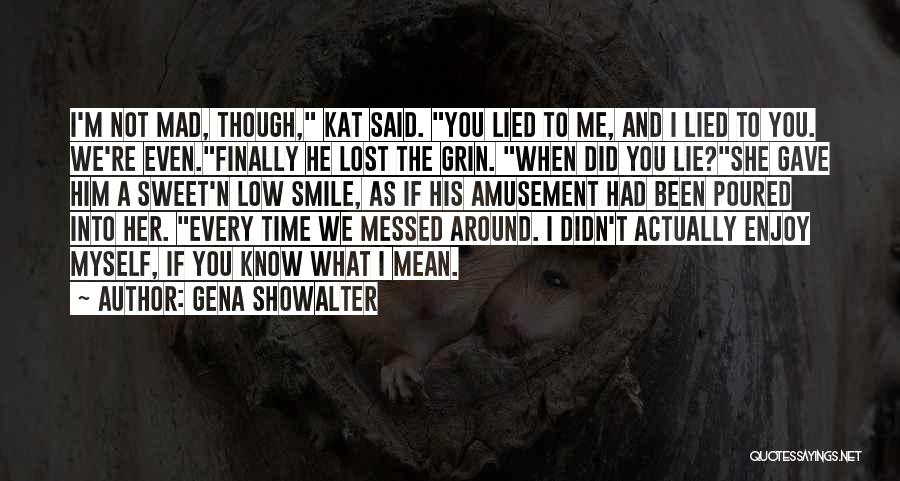 Didn't Know What You Had Quotes By Gena Showalter