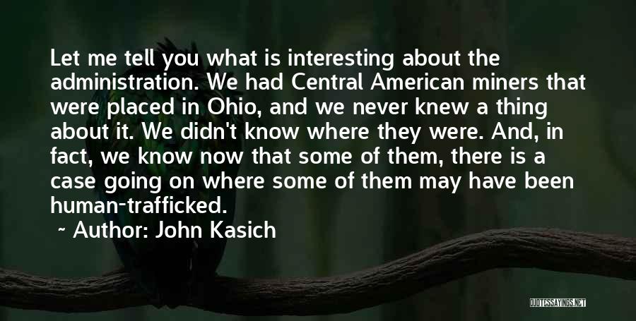 Didn't Know What You Had Quotes By John Kasich