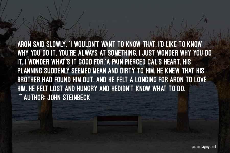 Didn't Know What You Had Quotes By John Steinbeck