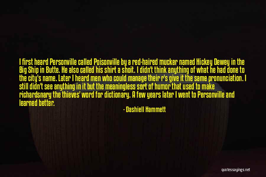 Didn't Make It Quotes By Dashiell Hammett