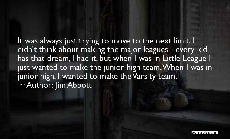 Didn't Make Team Quotes By Jim Abbott