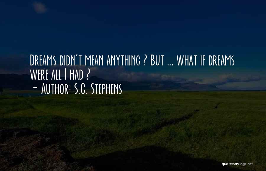 Didn't Mean Quotes By S.C. Stephens