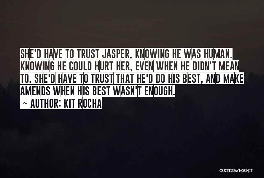 Didn't Mean To Hurt Quotes By Kit Rocha