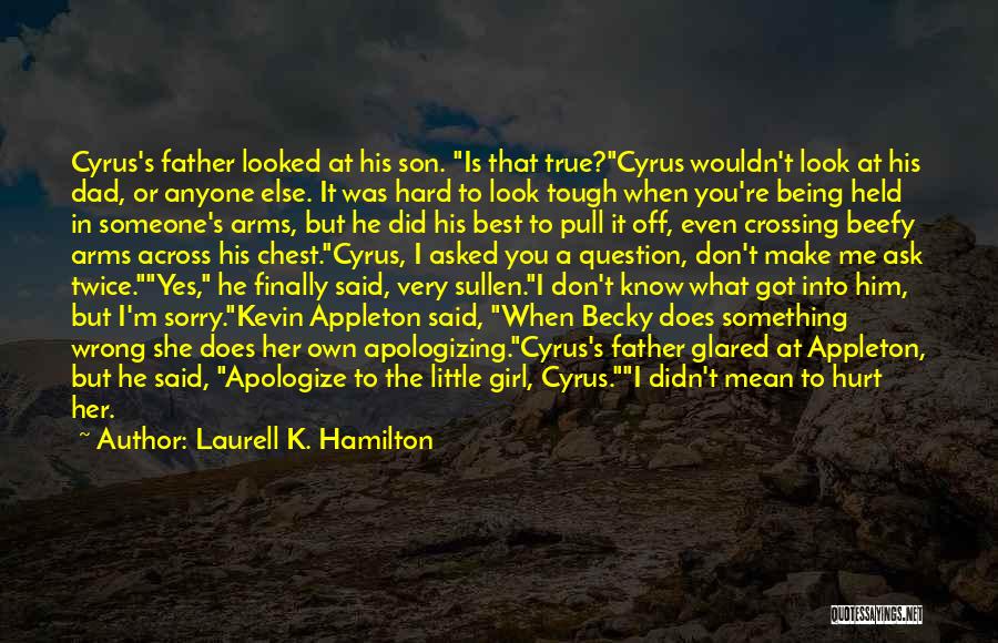 Didn't Mean To Hurt Quotes By Laurell K. Hamilton