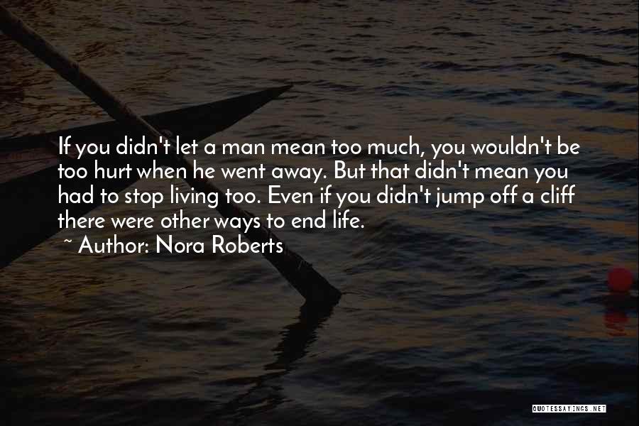 Didn't Mean To Hurt Quotes By Nora Roberts