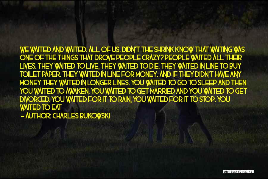 Didn't Sleep Quotes By Charles Bukowski