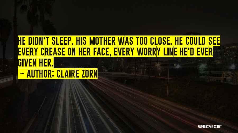 Didn't Sleep Quotes By Claire Zorn