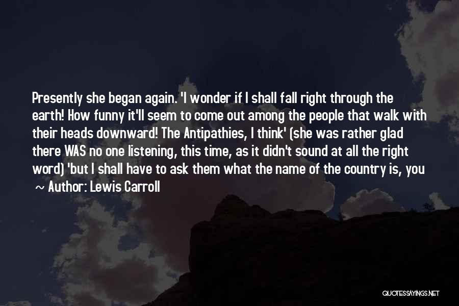 Didn't Think This Through Quotes By Lewis Carroll