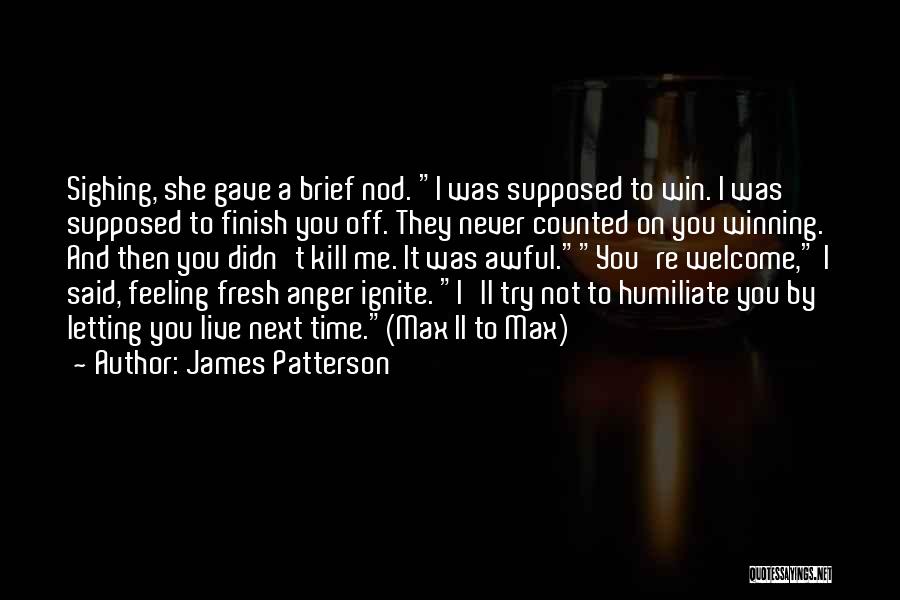 Didn't Try Quotes By James Patterson
