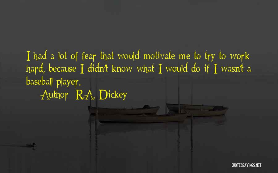 Didn't Try Quotes By R.A. Dickey
