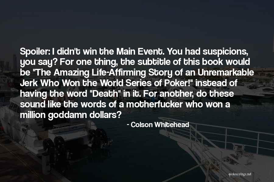 Didn't Win Quotes By Colson Whitehead Didn't Win Quotes By Colson Whitehead
