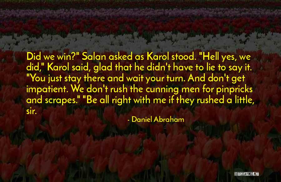Didn't Win Quotes By Daniel Abraham Didn't Win Quotes By Daniel Abraham