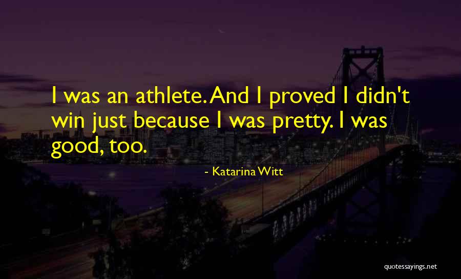 Didn't Win Quotes By Katarina Witt Didn't Win Quotes By Katarina Witt