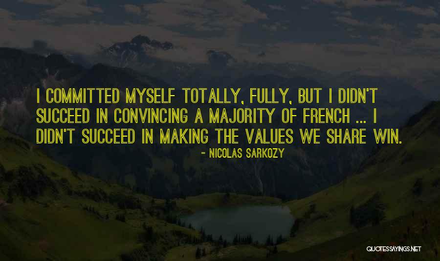Didn't Win Quotes By Nicolas Sarkozy Didn't Win Quotes By Nicolas Sarkozy