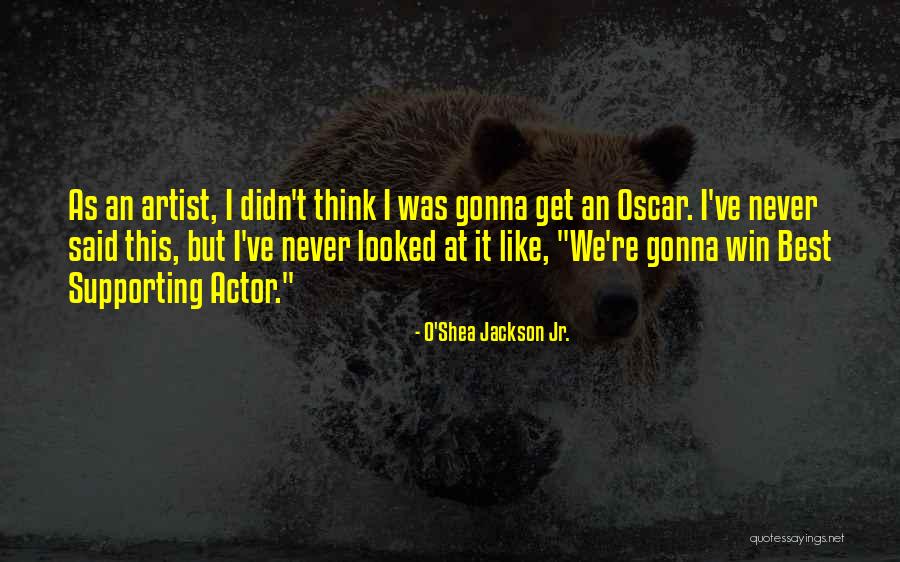 Didn't Win Quotes By O'Shea Jackson Jr. Didn't Win Quotes By O'Shea Jackson Jr.