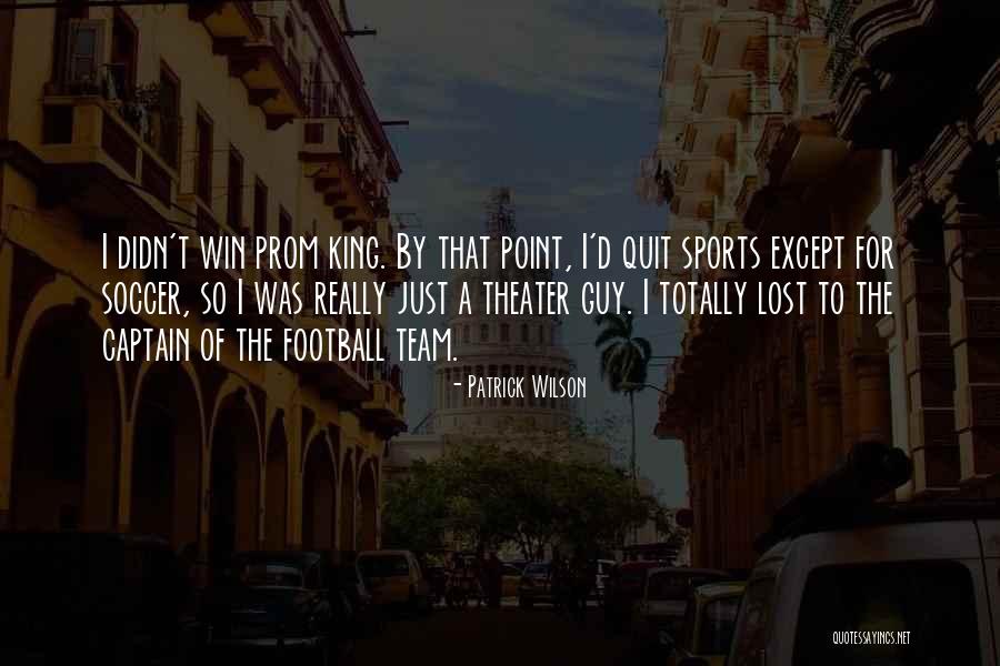 Didn't Win Quotes By Patrick Wilson Didn't Win Quotes By Patrick Wilson