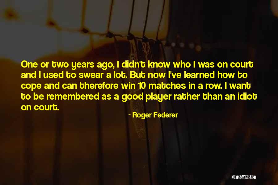 Didn't Win Quotes By Roger Federer Didn't Win Quotes By Roger Federer