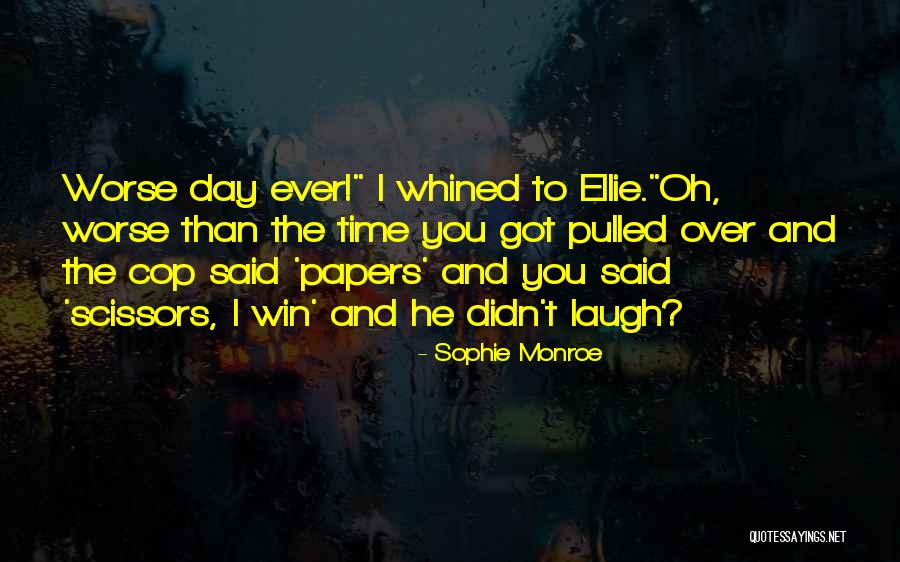 Didn't Win Quotes By Sophie Monroe Didn't Win Quotes By Sophie Monroe