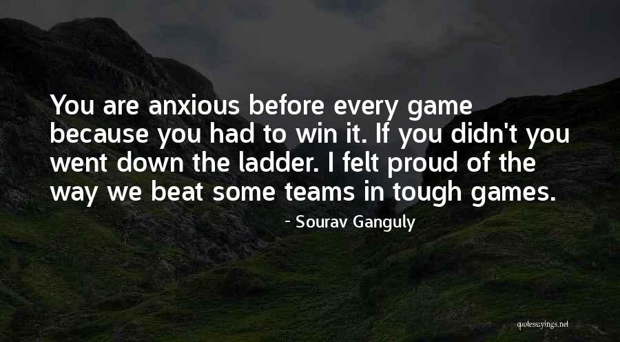 Didn't Win Quotes By Sourav Ganguly Didn't Win Quotes By Sourav Ganguly