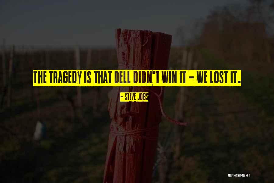 Didn't Win Quotes By Steve Jobs Didn't Win Quotes By Steve Jobs
